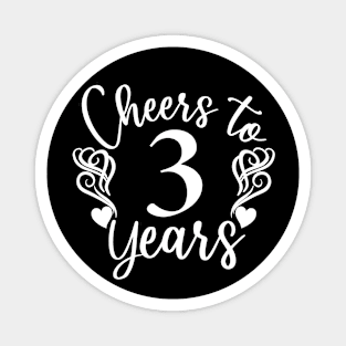 Cheers To 3 Years - 3rd Birthday - Anniversary Magnet